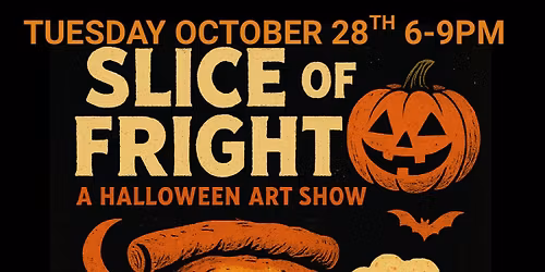 Slice Of Fright Art Show at Parry\u2019s!