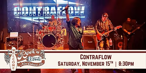 Contraflow | Rock'n'Bowl\u00ae New Orleans