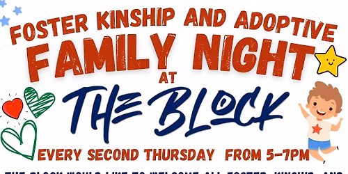 \u2764\ufe0f Foster, Kinship & Adoptive Family Night at The Block \u2764\ufe0f