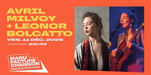 AVRIL MILVOY + LEONOR BOLCATTO \u00b7 La Manufacture Chanson