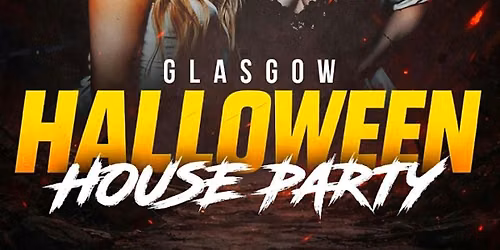 Halloween House Party Friday 30th October Glasgow