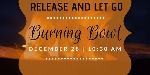 Burning Bowl Ceremony