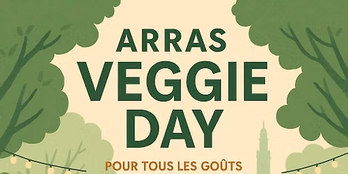 FOOD FESTIVAL - ARRAS VEGGIE DAY 