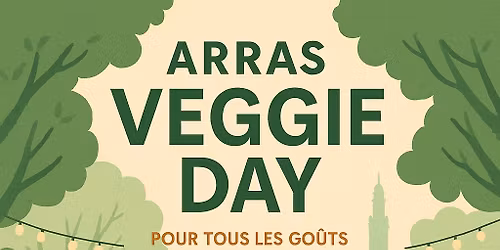 FOOD FESTIVAL VEGGIE - ARRAS VEGGIE DAY 