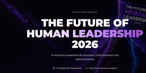 The Future of Human Leadership 2026