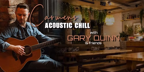 Carmen's Acoustic Chill with Gary Quinn #42