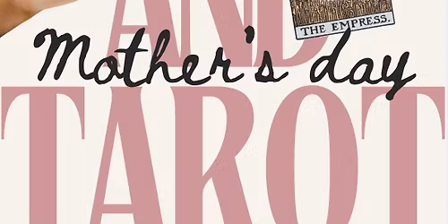 Mother\u2019s day Tea & Tarot