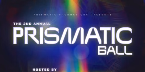 The 2nd Annual Prismatic Ball