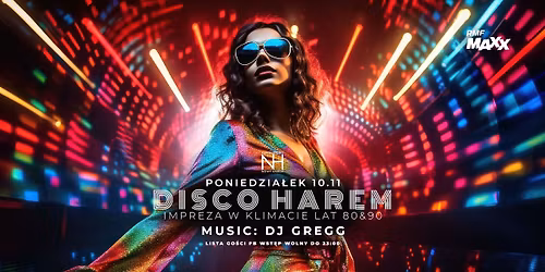 Disco Harem \/ Impreza przebierana w klimacie lat 80&90 \/ Lista FB wst\u0119p free do 23.00