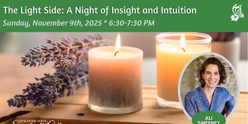 The Light Side: A Night of Insight and Intuition