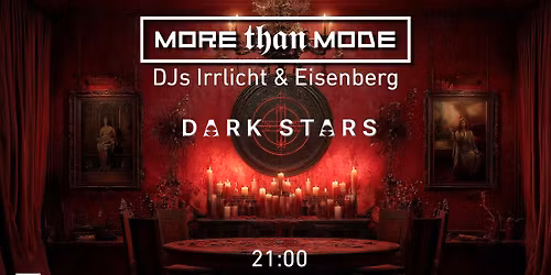 More Than Mode Dark Stars mit den DJs Irrlicht und Eisenberg