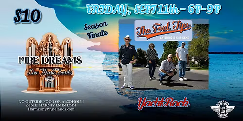 The Foul Tips - Pipe Dreams Music Series