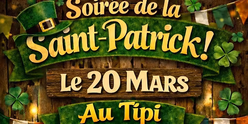 \ud83c\udf40Soir\u00e9e St Patrick Au Tipi - FFR Celtic Fiesta \ud83c\udf40