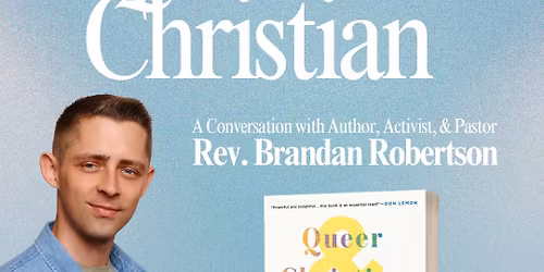Brandan Robertson: Queer & Christian