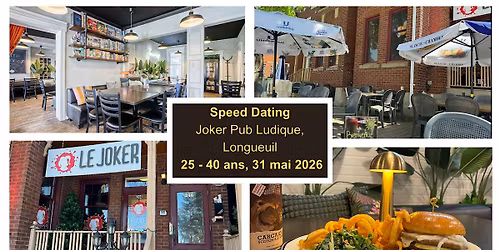 Speed Dating Longueuil, 25 - 40 ans, 31 mai 2026
