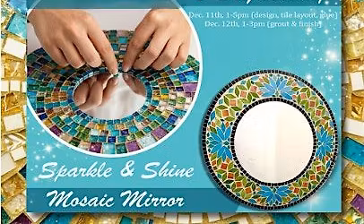 Sparkle & Shine: Mosaic Mirror Workshop (Two Day Event)