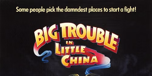 Big Trouble in Little China