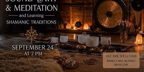 FREE Sound Bath, Meditation & Introduction to Shamanic Work