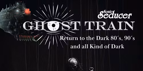 Ghost Train "Puppets of Darkness"