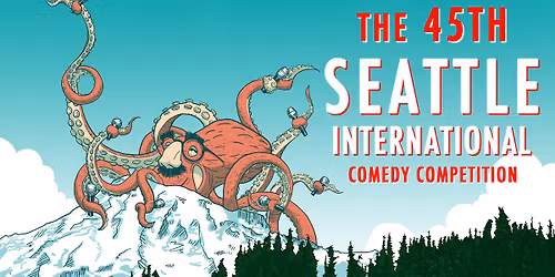 45th Seattle International Comedy Competition: Semifinals