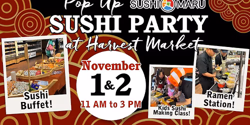 Pop Up Sushi Party with Sushi Maru!