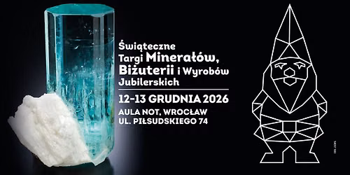 \u015awi\u0105teczne Targi Minera\u0142\u00f3w, Bi\u017cuterii i Wyrob\u00f3w Jubilerskich we Wroc\u0142awiu