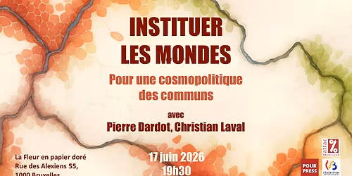 Instituer les mondes - Pour une cosmopolitique des communs