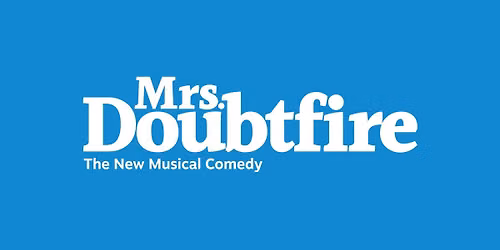 Broadway In Boise Presents MRS. DOUBTFIRE