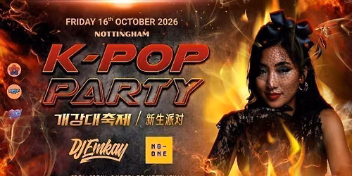 Nottingham K-Pop Party - Fire Tour with DJ EMKAY | Friday 16th October