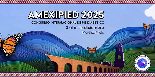 XXIII Congreso internacional de pie diab\u00e9tico AMEXIPIED 2025