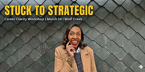 Feeling Stuck in Your Career? A Strategic Clarity Workshop (McDonough)