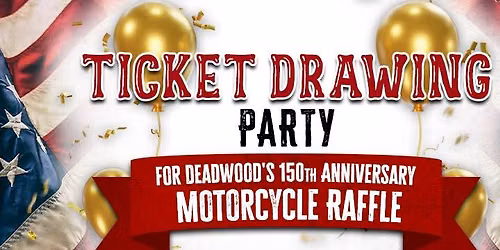 Deadwood\u2019s 150th Motorcycle Giveway Party 
