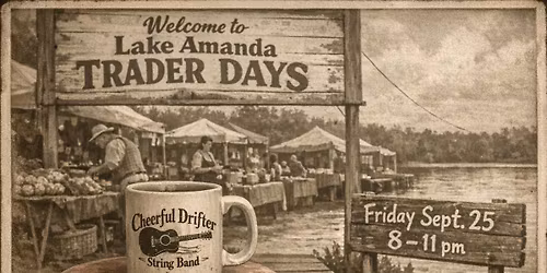Cheerful Drifter String Band- Lake Amanda Trader Days