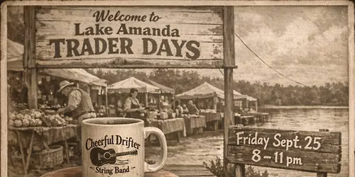 Cheerful Drifter String Band- Lake Amanda Trader Days