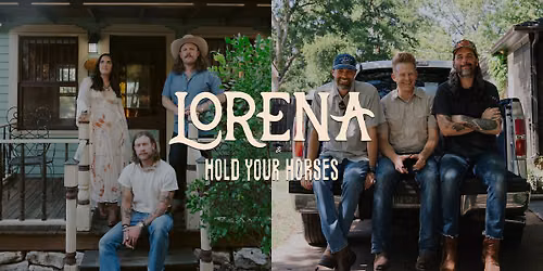 LIVE MUSIC FEAT: Lorena & Hold Your Horses