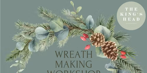 Wreath Making Workshop 