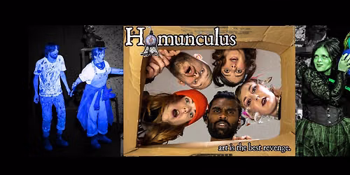HOMUNCULUS, 9:40 nightly from Aug 7-29 at TheSpace Triplex