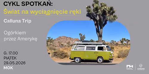 \u015awiat na wyci\u0105gniecie r\u0119ki: Calluna trip 