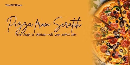 Pizza From Scratch Workshop