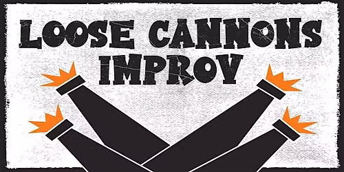 Loose Cannons Improv 2026