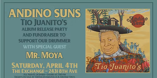 Andino Suns - Tio Juanito\u2019s Album Relase Party and Fundraiser ft\/ Mr. Moya 