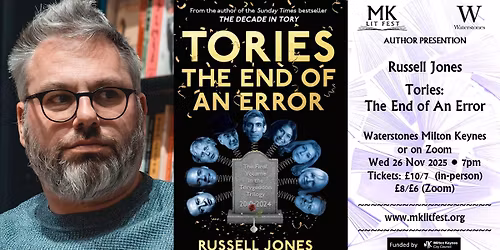 Tories: The End of an Error - Russell Jones, with Rob Gifford (in-person: also available online)lin