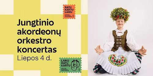 Jungtinio akordeon\u0173 orkestro koncertas \u201eKelion\u0117 laiku\u201c | Lietuvos moksleivi\u0173 dain\u0173 \u0161vent\u0117 