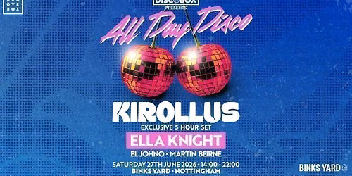 KIROLLUS 5HR SET | All Day Disco at Binks Yard