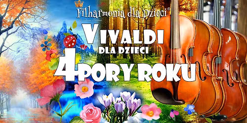 4 PORY ROKU! VIVALDI DLA DZIECI! 