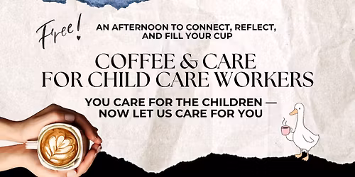 Coffee & Care For Child Care Workers