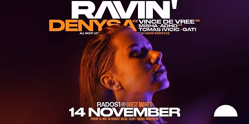 \ud83c\udfb6 RAVIN\u2019 x RADOS1\u00ae GUEST NIGHTS: DENYSA (CZ)