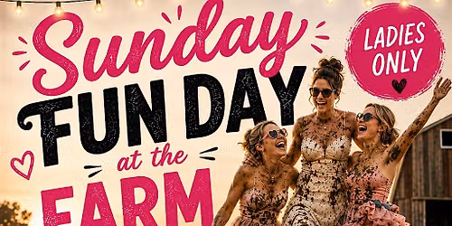 Sunday Funday at the Farm