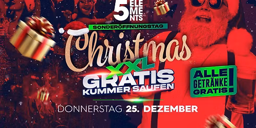 CHRISTMAS XXL !! GRATIS KUMMER SAUFEN !! \/\/ - SONDER\u00d6FFNUNGSTAG - DONNERSTAG 25. DEZEMBER