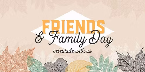 Friends & Family Day